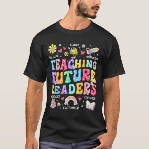 Retro Teaching Future Leaders Groovy Teacher Back T-Shirt