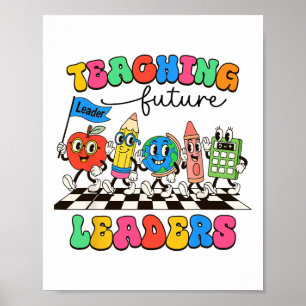 Retro Teaching Future Leaders Groovy Teacher Ck To Poster