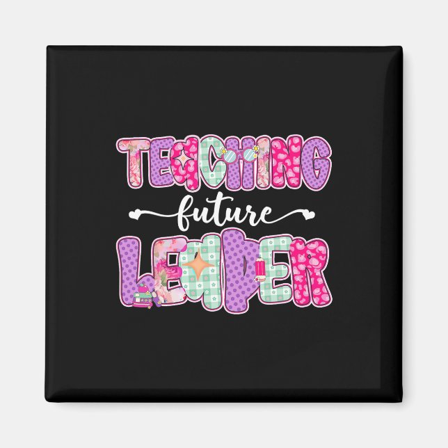 Retro Teaching Future Leaders Preppy Teacher Back  Magnet (Front)