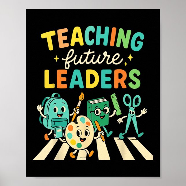 Retro Teaching Future Leaders Teacher Back To Scho Poster (Front)