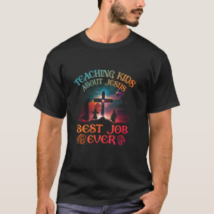 Retro Teaching Kids About Jesus is the Best Job Ev T-Shirt
