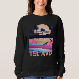 Retro Tel Aviv Israel Souvenir Surf Sweatshirt