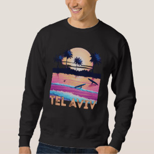 Retro Tel Aviv Israel Souvenir Surf Sweatshirt