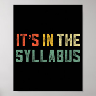 Retro Tenure Professor Its In The Syllabus College Poster