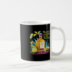Retro Tequila Drinking Tequila Cheaper Than A Ther Coffee Mug