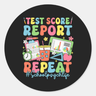 Retro Test Score Report Repeat School Psych Back T Classic Round Sticker