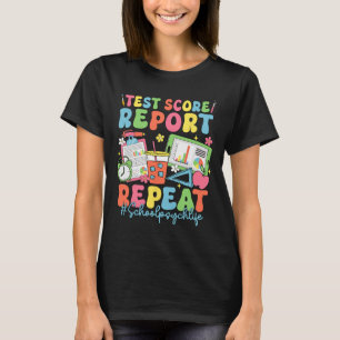 Retro Test Score Report Repeat School Psych Back T T-Shirt