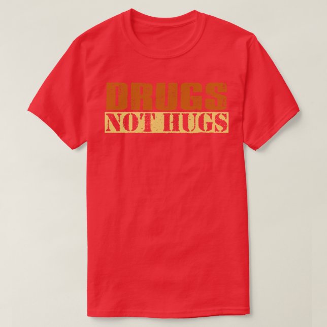 Retro Text Drugs Not Hugs T-Shirt (Design Front)