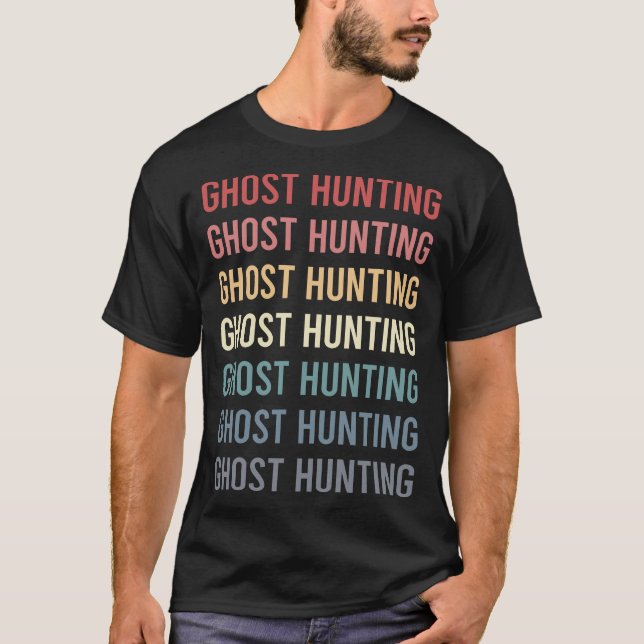 Retro Text Ghost Hunting Paranormal T-Shirt (Front)