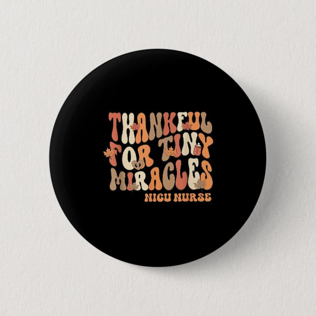 Retro Thankful For Tiny Miracles Thanksgiving Nicu 6 Cm Round Badge (Front)