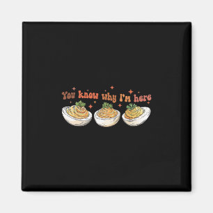 Retro Thanksgiving Dinner You Know Why I'm Here De Magnet