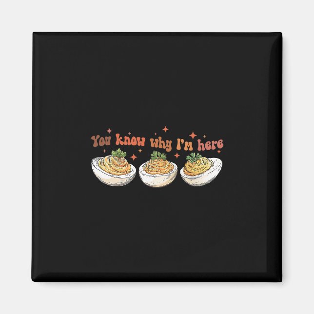 Retro Thanksgiving Dinner You Know Why I'm Here De Magnet (Front)