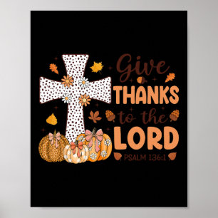 Retro Thanksgiving Give Thank To The Lord Men Wome Poster
