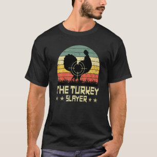 Retro Thanksgiving The Turkey Slayer Hunting Vinta T-Shirt