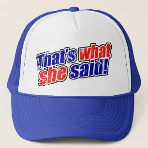 Retro That's What She Said Trucker Hat