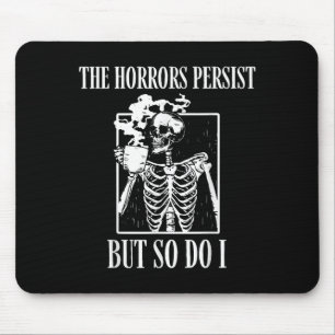 Retro The Horrors Persist But So Do I Humor Skelet Mouse Mat