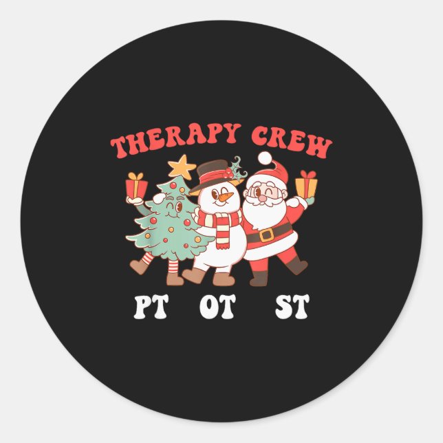 Retro Therapy Crew Pt Ot St Santa Snowman Christma Classic Round Sticker (Front)