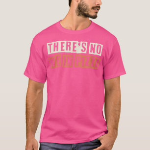 Retro Theres No We In Pizza Funny Mom Life T-Shirt