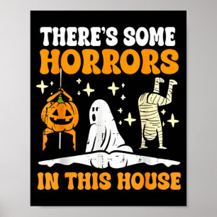 Retro Theres Some Horrors In This House Funny Poster