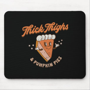 Retro Thick Thighs And Pumpkin Pies Thanksgiving F Mouse Mat