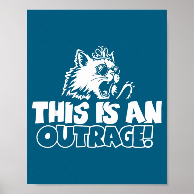 Retro This Is An Outrage Quote Meme Cat Cute Funny Poster (Front)