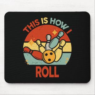 Retro This Is How I Roll Bowling S Kids Toddler Bo Mouse Mat
