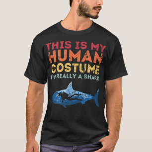 Retro This Is My Human Costume Im Really A Shark D T-Shirt