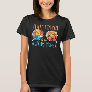 Retro This Mama Is On Vacay Mode Sunglasses Beach  T-Shirt