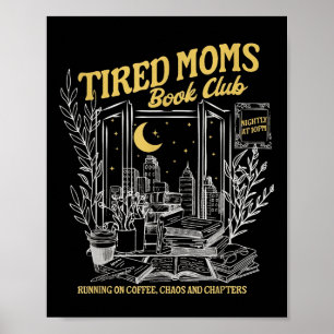 Retro Tired Moms Book Club Bookish Booktrovert Mot Poster