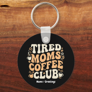 Retro Tired Moms Coffee Club Vintage Aesthetic Key Ring