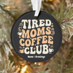 Retro Tired Moms Coffee Club Vintage Aesthetic Ornament