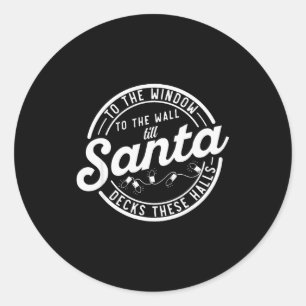 Retro To The Window To The Wall Til Santa Decks Th Classic Round Sticker