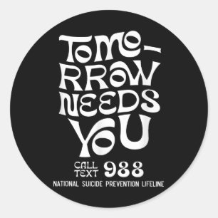 Retro Tomorrow Needs You 988 Suicide Prevention Aw Classic Round Sticker