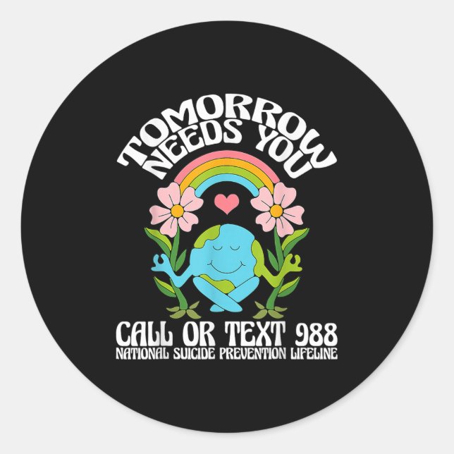 Retro Tomorrow Needs You 988 Suicide Prevention Aw Classic Round Sticker (Front)