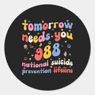Retro Tomorrow Needs You 988 Suicide Prevention Aw Classic Round Sticker
