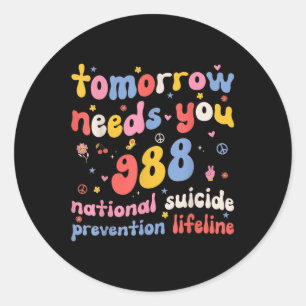 Retro Tomorrow Needs You 988 Suicide Prevention Aw Classic Round Sticker