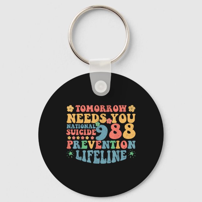 Retro Tomorrow Needs You 988 Suicide Prevention Aw Key Ring (Front)