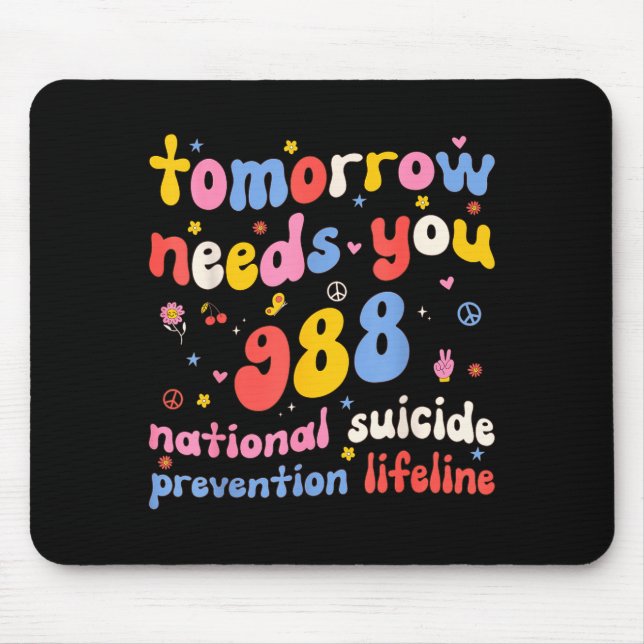 Retro Tomorrow Needs You 988 Suicide Prevention Aw Mouse Mat (Front)