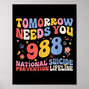 Retro Tomorrow Needs You 988 Suicide Prevention Aw Poster