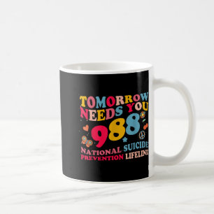 Retro Tomorrow Needs You 988 Suicide Prevention  Coffee Mug