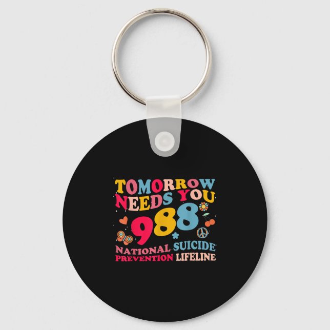Retro Tomorrow Needs You 988 Suicide Prevention  Key Ring (Front)