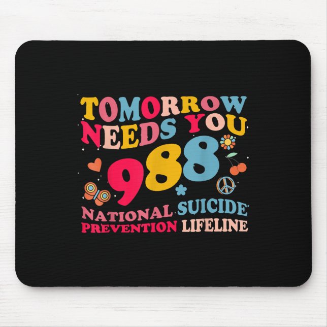 Retro Tomorrow Needs You 988 Suicide Prevention  Mouse Mat (Front)