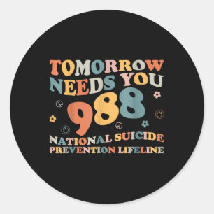 Retro Tomorrow Needs You Suicide Prevention Awaren Classic Round Sticker