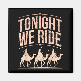 Retro Tonight We Ride Three Wise Men Christmas Nat Magnet