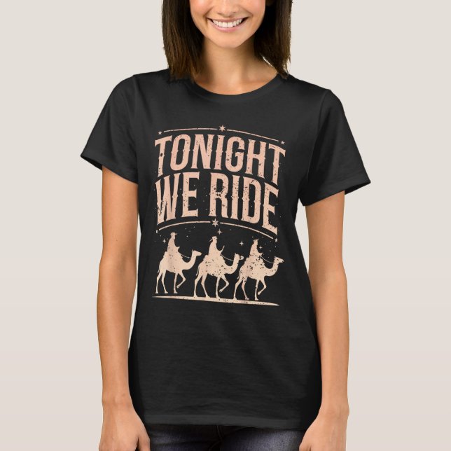 Retro Tonight We Ride Three Wise Men Christmas Nat T-Shirt (Front)
