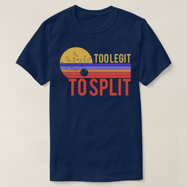 Retro Too Legit To Split Bowlers Outfit Funny Bowl T-Shirt (Design Front)
