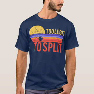 Retro Too Legit To Split Bowlers Outfit Funny Bowl T-Shirt