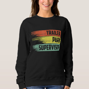 Retro Trailer Park Supervisor Sweatshirt