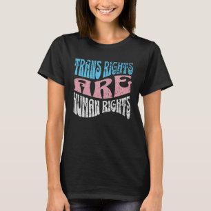 Retro Trans Right are Human Rights Transgender LGB T-Shirt