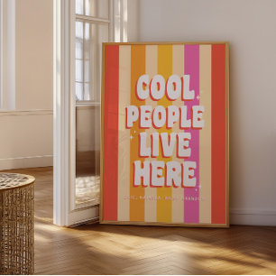 Retro Trendy 'Cool People Live Here' Custom Poster